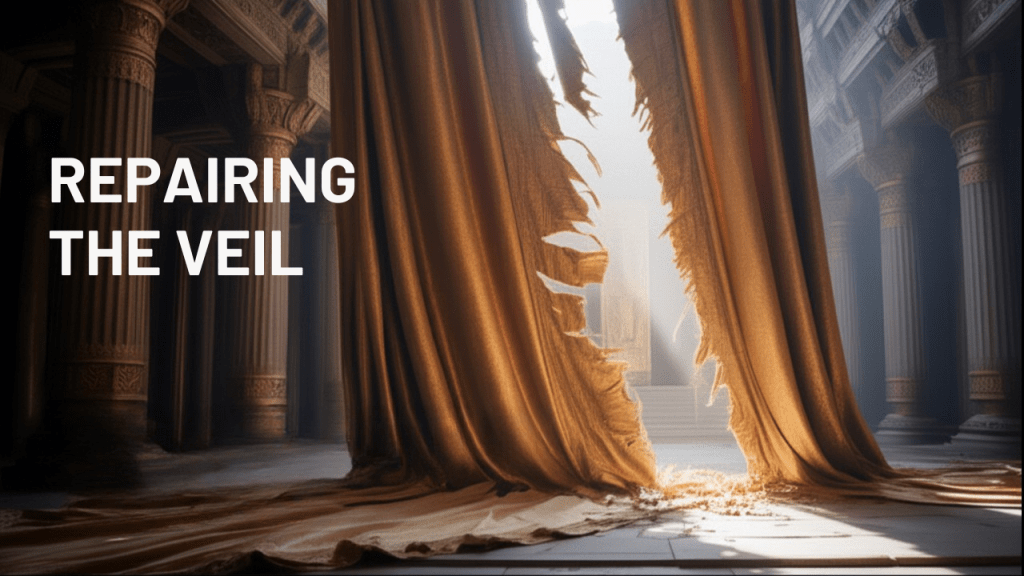 The Veil Was Torn—So Why Do We Keep Trying to Sew It Back&nbsp;Up?