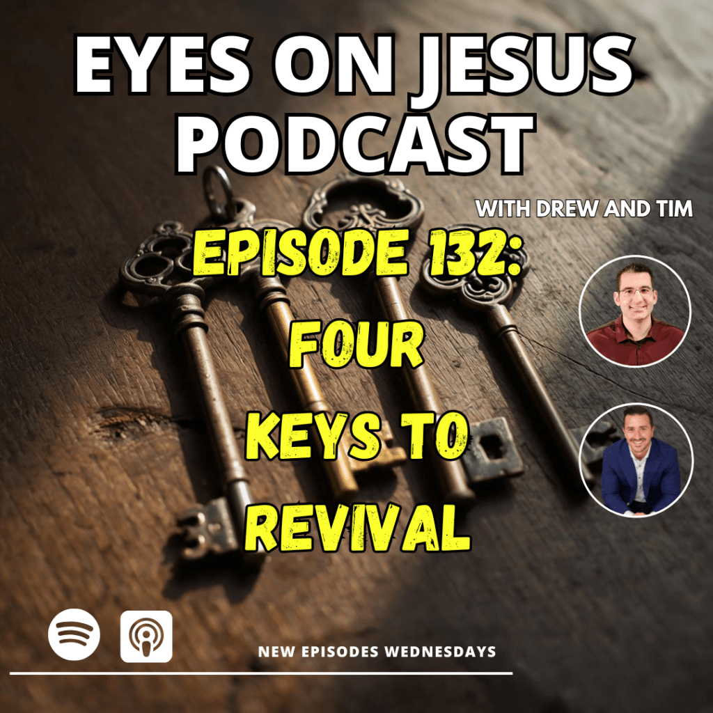 Episode 132: 4 Keys to&nbsp;Revival